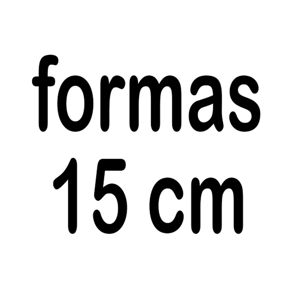 FORMAS DE 15 CM